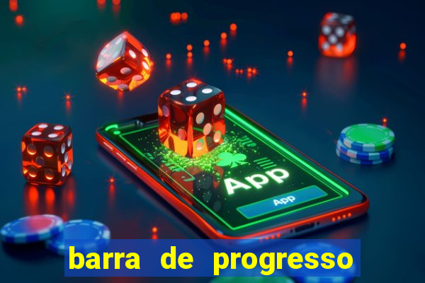 barra de progresso 99 blaze o que significa